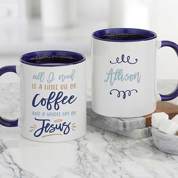 Little Bit Of Coffee And A Whole Lot Of Jesus Personalized Coffee Mugs - 21392