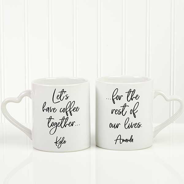 Let's Have Coffee For The Rest Of Our Lives Coffee Mugs - 21492