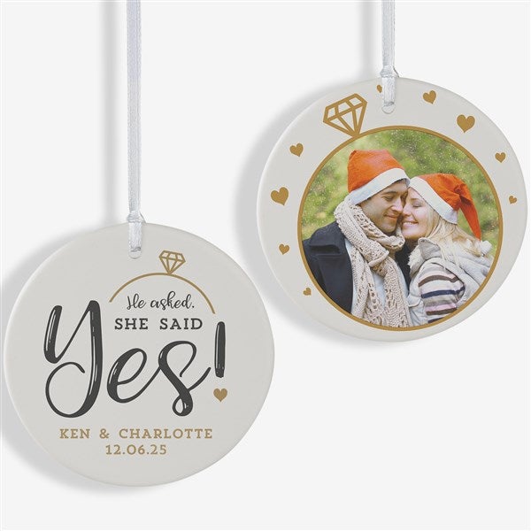 He Asked, She Said Yes! Personalized Engagement Ornaments - 21714