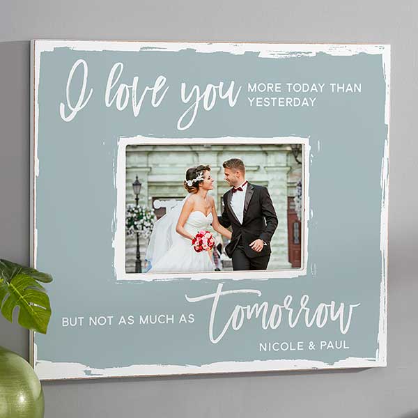 I Love You More Today Personalized 5x7 Wall Frame - Horizontal - On Sale Today!