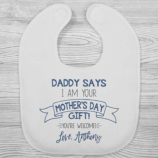 Dad Says I'm Your Mother's Day Gift Personalized Baby Bibs - 25579