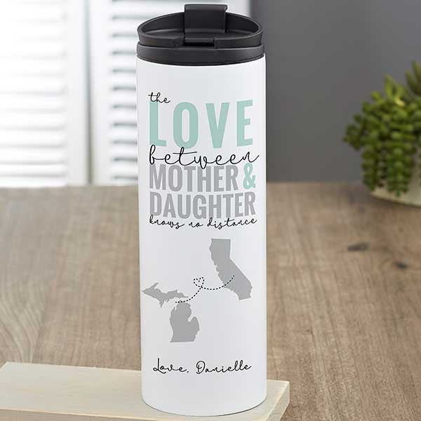 Love Knows No Distance Personalized 16 oz. Travel Tumbler for Mom