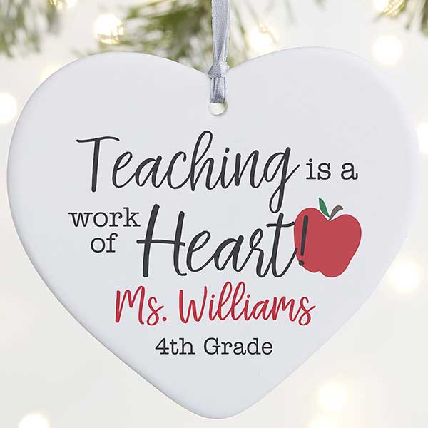 Teaching Is A Work Of Heart Personalized Teacher Ornaments - 25923