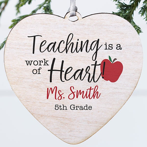 Teaching Is A Work Of Heart Personalized Teacher Ornaments - 25923
