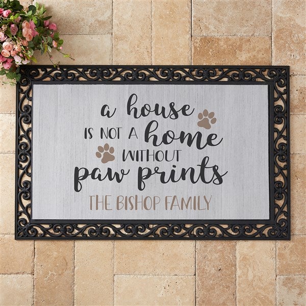 A House Is Not A Home Without Paw Prints Personalized Doormats - 26469