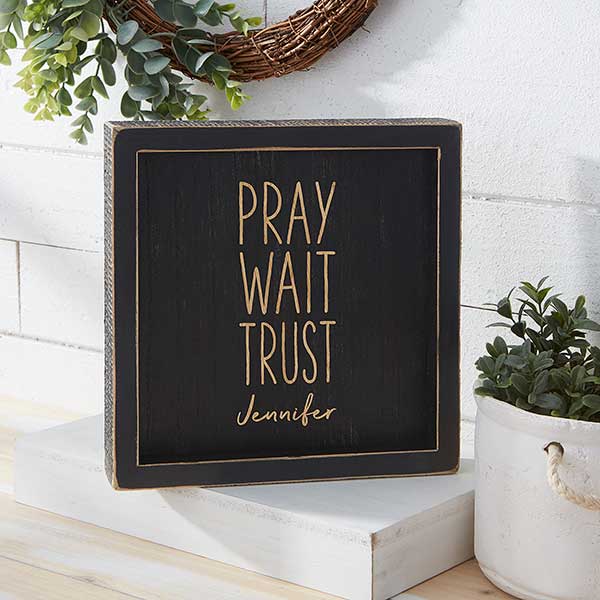 Pray, Wait, Trust Personalized Distressed Black Wood Wall Art - 26771