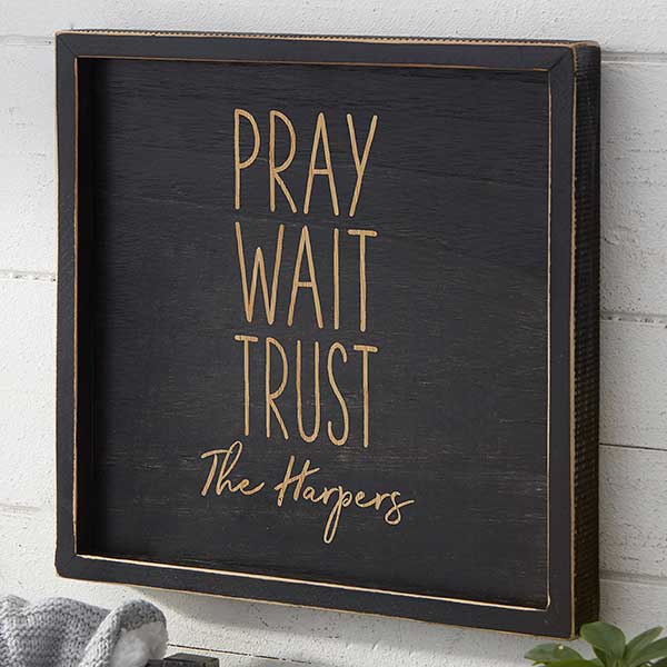 Pray, Wait, Trust Personalized Distressed Black Wood Wall Art - 26771