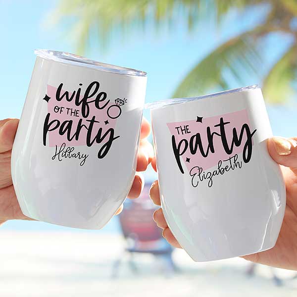 We Are The Party Bachelorette Personalized Stainless Stemless Wine Cup