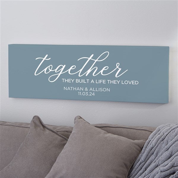 Together They Built A Life They Loved Personalized Canvas Art - 28741