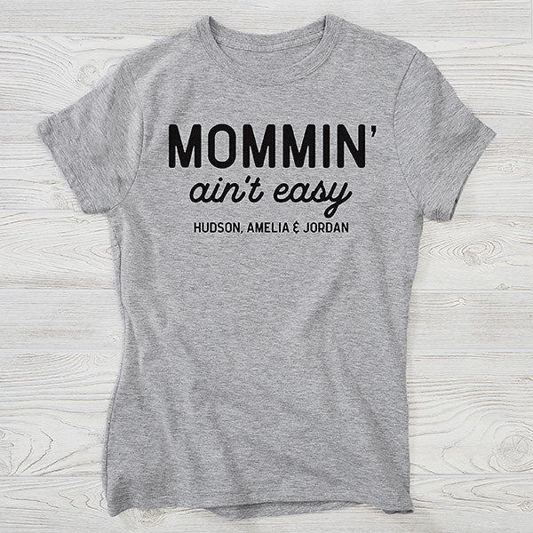 Mommin' Ain't Easy Personalized Mom Shirts - 28819