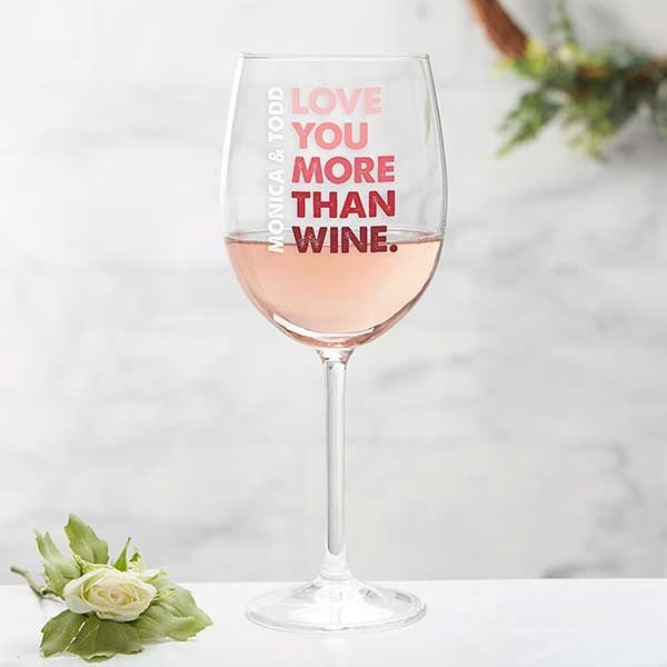 Love You More Than... Personalized Wine Glasses - 28842