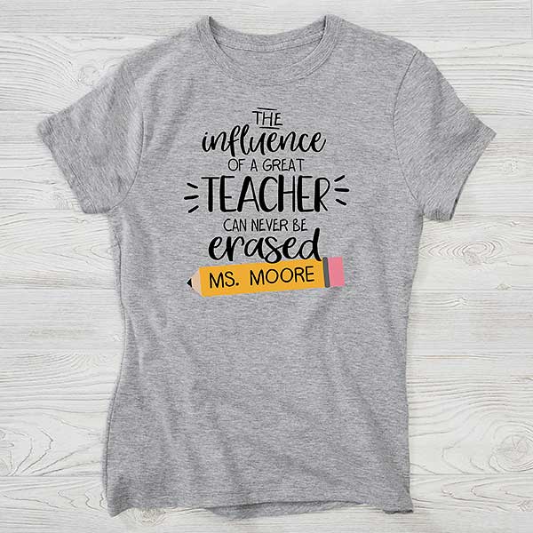 The Influence Of A Great Teacher Personalized Teacher Shirts - 28881