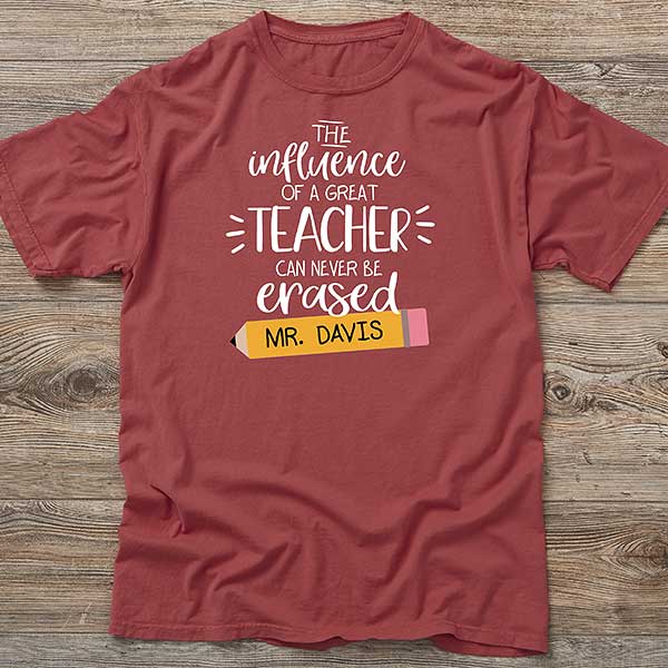 The Influence Of A Great Teacher Personalized Teacher Shirts - 28881