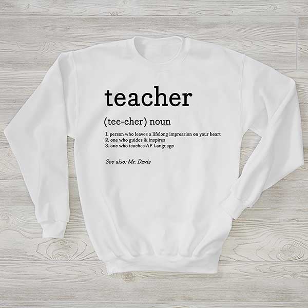 Definition of Teacher Personalized Teacher Sweatshirts - 28897