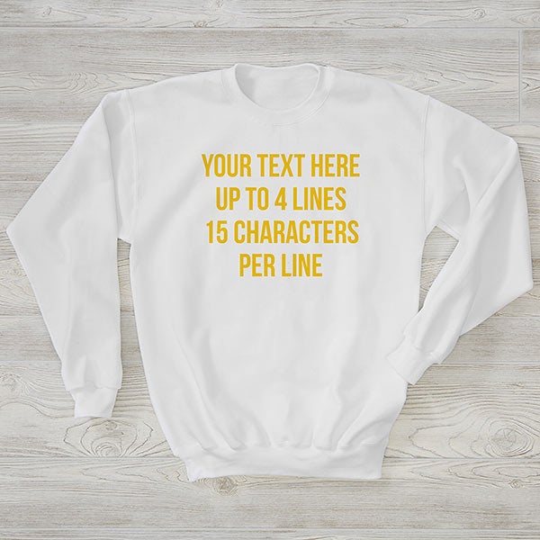 Write Your Own Personalized Ladies Sweatshirts - 28947