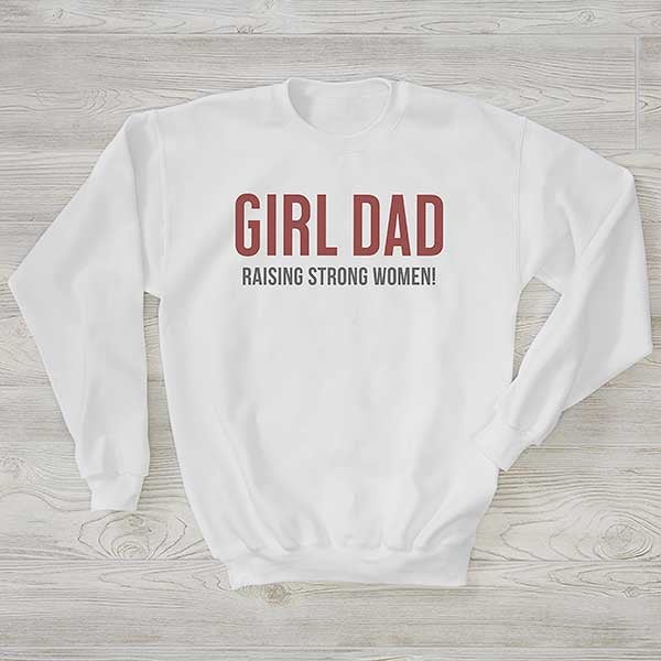 Girl Dad Personalized Dad Sweatshirts - 29284