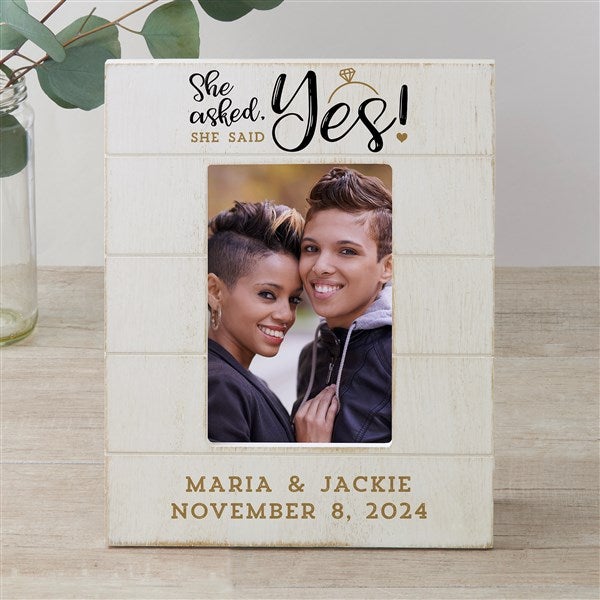 She Asked, She Said Yes Personalized Engagement Frames Shiplap - 32970