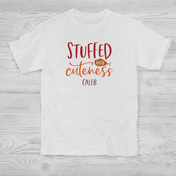 Stuffed With Cuteness Personalized Thanksgiving Kids Shirts - 33240