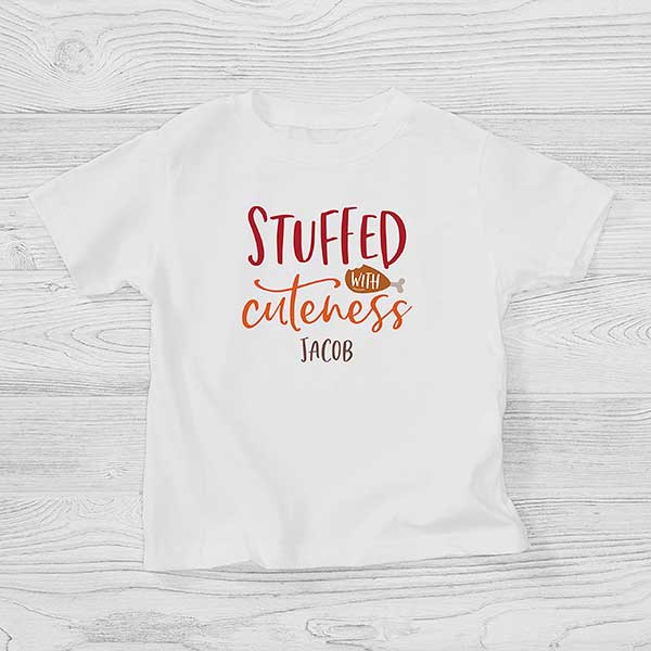 Stuffed With Cuteness Personalized Thanksgiving Kids Shirts - 33240