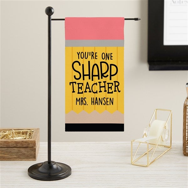 One Sharp Teacher Personalized Mini Desktop Flag - 33336