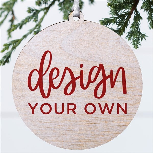 Design Your Own Personalized 1-Sided Wood Round Ornament  - 34065