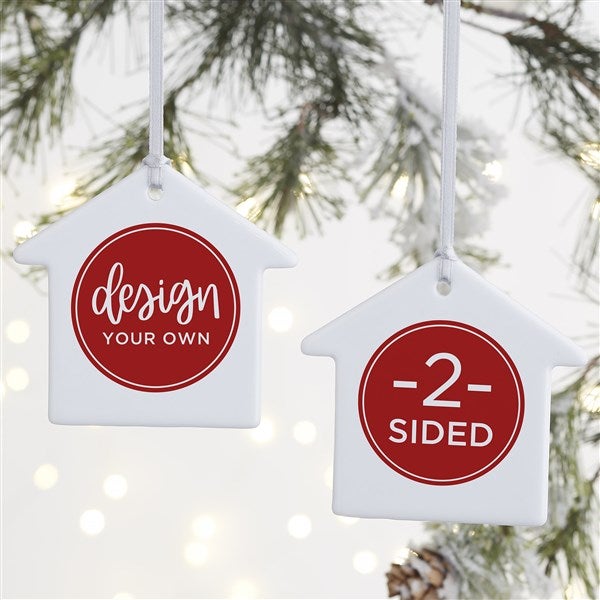 Design Your Own Personalized 2-Sided Glossy House Ornament  - 34081