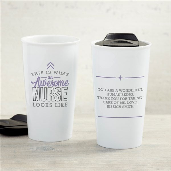 This Is What an Awesome Nurse Looks Like Ceramic Travel Mug - 34975