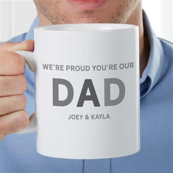 Glad You're Our Dad Personalized 30oz Oversized Coffee Mug - 35523