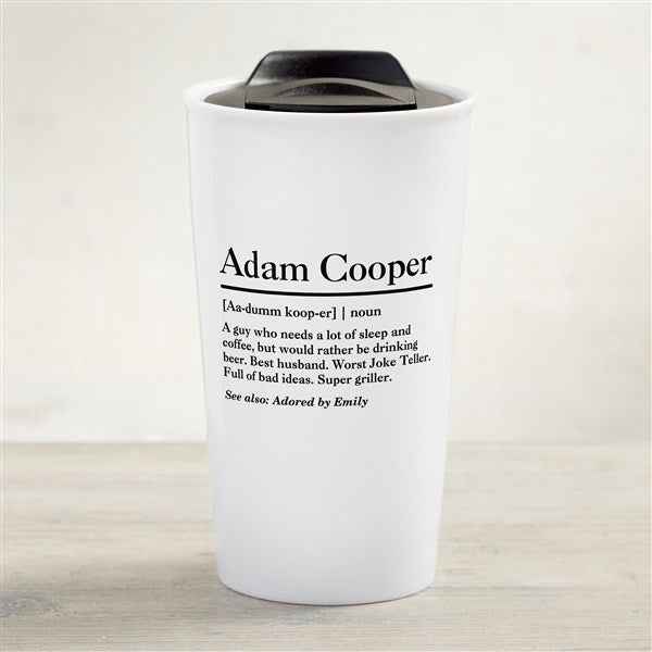 Personalized Ceramic Travel Mug - The Meaning of Him - 37632