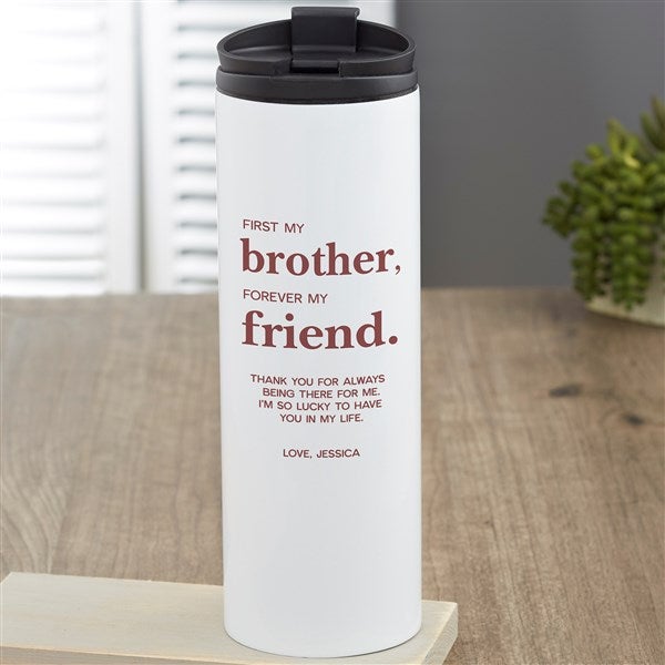 First My Brother Personalized 16oz. Travel Tumbler  - 37650