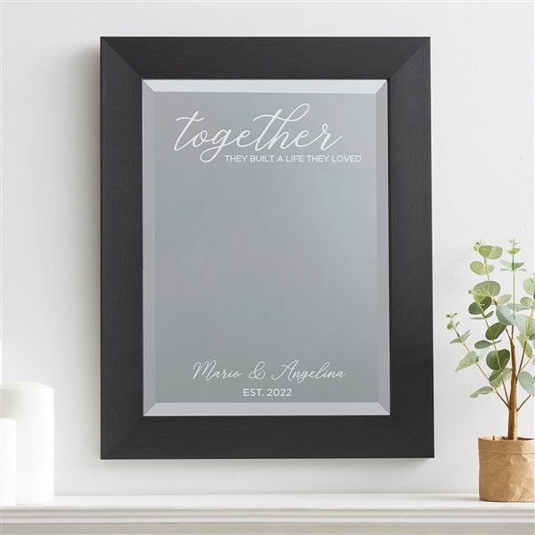 Engraved Framed Wall Mirror - Together they Built a Life - 38523