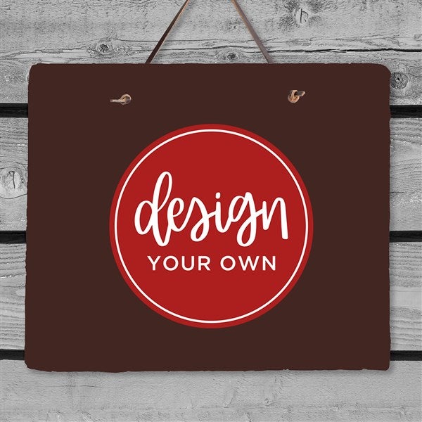 Design Your Own Personalized Slate Plaque  - 40589