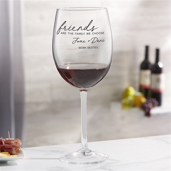 Friends Are The Family We Choose Personalized Wine Glasses - 44201