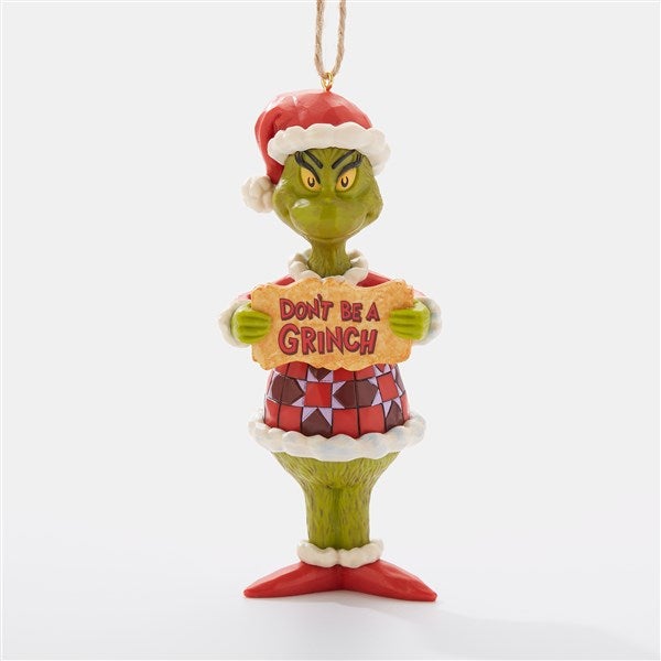 Don't Be A Grinch Ornament   - 47129