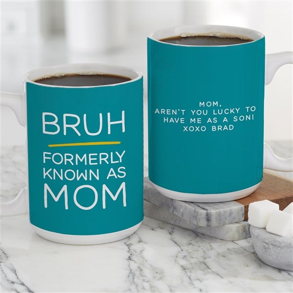 Bruh...Personalized Mom Coffee Mugs  - 48880