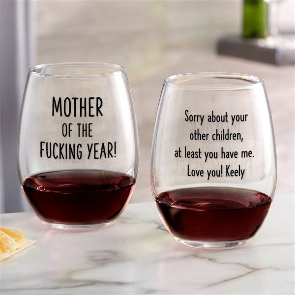 Mother of the F*ing Year Personalized Wine Glass Collection  - 48886