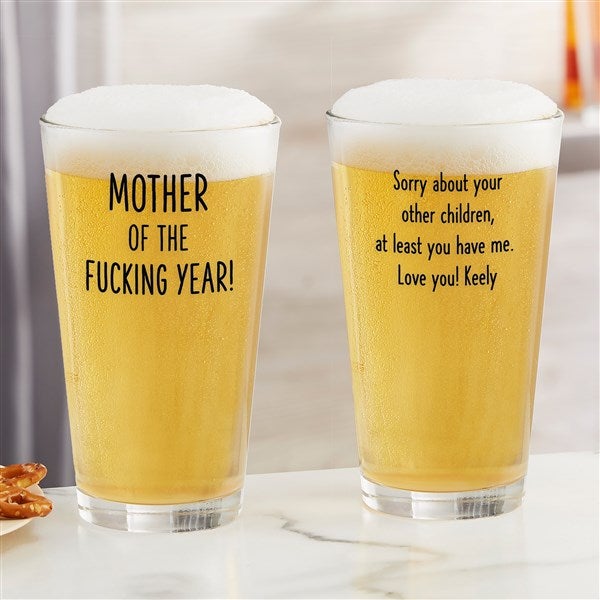 Mother of the F*ing Year Personalized Beer Glasses  - 48889