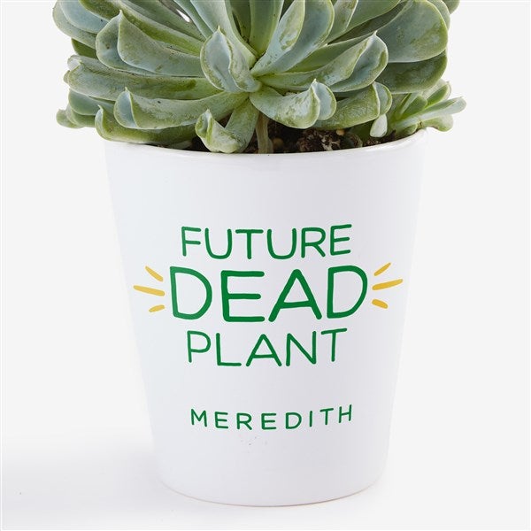 Future Dead Plant Personalized Mini Flower Pot - 49960