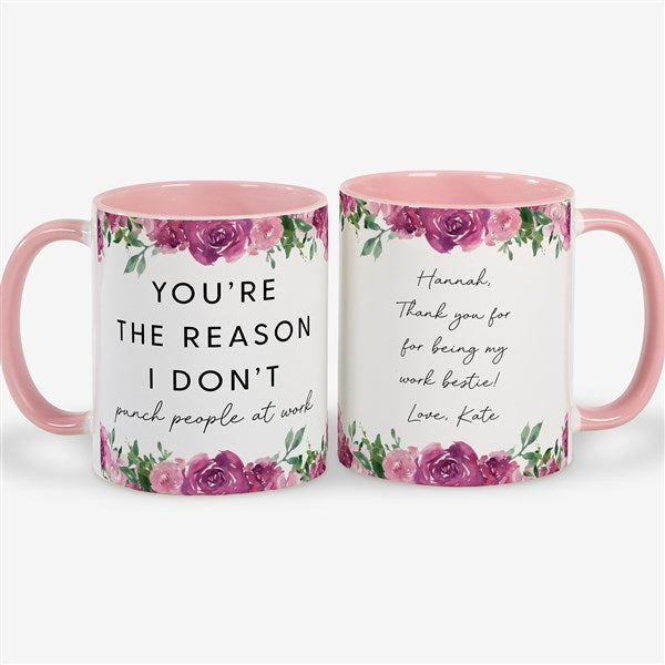 You’re The Reason I Personalized Co-Worker Coffee Mugs - 49964