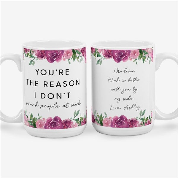 You’re The Reason I Personalized Co-Worker Coffee Mugs - 49964