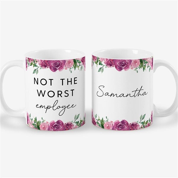 Not the Worst Employee Personalized Co-Worker Coffee Mugs - 49965