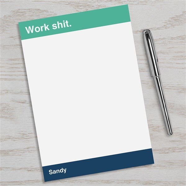 Work Sh*t. Personalized Notepad  - 49969