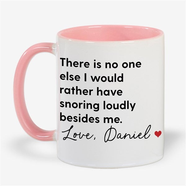 Snoring Beside Me Personalized Coffee Mug  - 53135