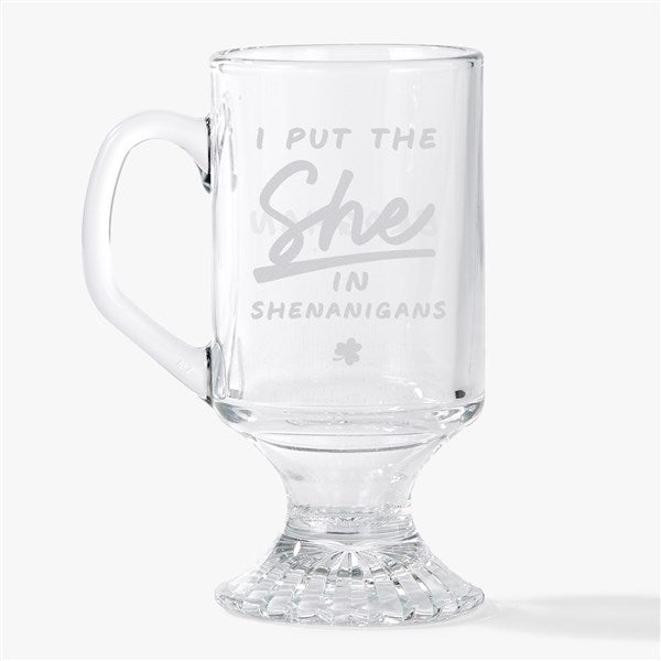 She in Shenanigans Engraved 10oz Irish Footed Mug - 54934