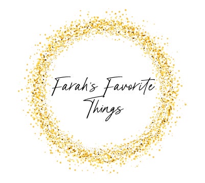 Farah's Favorite Things